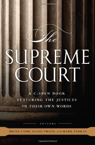 C-Span/The Supreme Court@A C-Span Book Featuring the Justices in Their Own